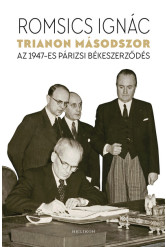 Trianon másodszor - Az 1947-es párizsi békeszerződés