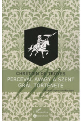 Perceval, avagy a Szent Grál története