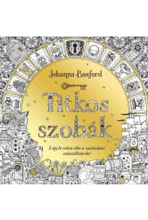 Titkos szobák - Lépj be velem ebbe a varázslatos színezőkönyvbe!