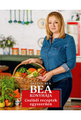 Bea konyhája - Családi receptek egyszerűen
