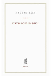 Fiatalkori írások I. - Hamvas Béla kiskönyvtár