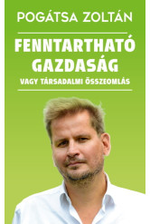 Fenntartható gazdaság vagy társadalmi összeomlás