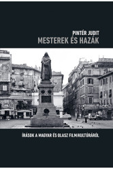 Mesterek és hazák - Írások a magyar és olasz film/kultúráról