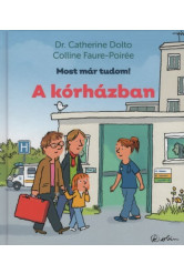 A kórházban - Most már tudom!