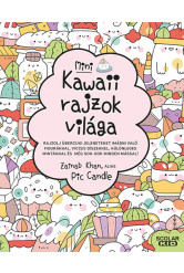 Kawaii rajzok világa - Mini - Rajzolj übercuki jeleneteket imádni való figurákkal, vicces díszekkel, különleges mintákkal és még