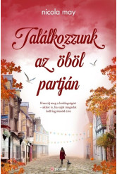 Találkozzunk az öböl partján - Harcolj meg a boldogságért - akkor is, ha saját magadat kell legyőznöd érte