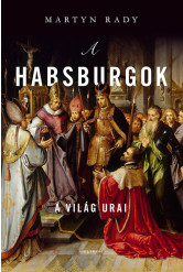 A Habsburgok - A világ urai (új kiadás)