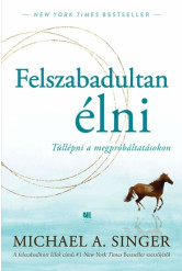 Felszabadultan élni