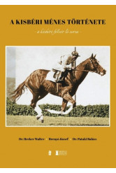 A Kisbéri Ménes története - A kisbéri-félvér ló sorsa