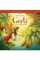 A virágtündérek titkai 5. - Gerti és a varázsgömböcskék - A virágtündérek titkai