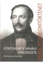 Vörösmarty Mihály emlékezete - Osiris irodalomtörténet