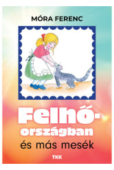 Felhőországban és más mesék