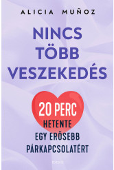 Nincs több veszekedés - 20 perc hetente egy erősebb párkapcsolatért