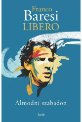 Libero - Álmodni szabadon