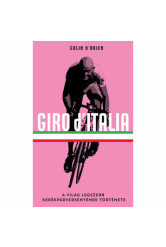 Giro d'Italia - A világ legszebb kerékpárversenyének története