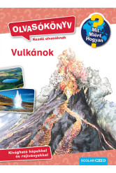 Vulkánok - Mit? Miért? Hogyan? Olvasókönyv 1.