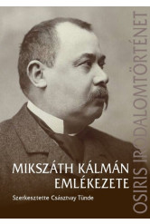 Mikszáth kálmán emlékezete - Osiris irodalomtörténet