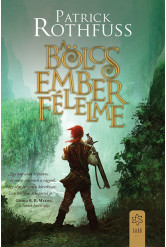 A bölcs ember félelme - A királygyilkos krónikája (új kiadás)