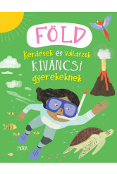 Föld - Kérdések és válaszok kíváncsi gyerekeknek