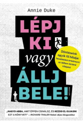 Lépj ki vagy állj bele! - Döntéseink egyik fő hibája: feladásként értelmezni az időben történő kilépést