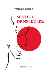 Se veled, de nélkülem (e-könyv)