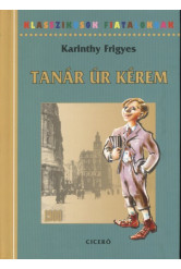 Tanár úr kérem /Klasszikusok fiataloknak