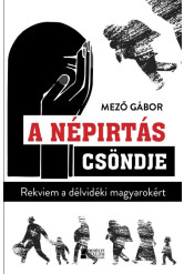 A népirtás csöndje - Rekviem a délvidéki magyarokért