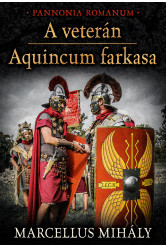 A veterán - Aquincum farkasa (e-könyv)