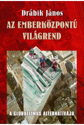 Az emberközpontú világrend (e-könyv)