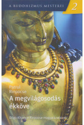A megvilágosodás ékköve - A buddhizmus mesterei 2.
