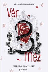 Vér + Méz - Kígyó + Galamb