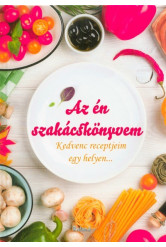 Az én szakácskönyvem - Kedvenc receptjeim egy helyen...