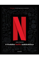 A hivatalos Netflix-szakácskönyv - 70 recept a tévéből egyenesen az asztalodra