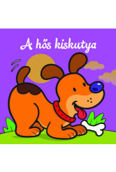 A hős kiskutya - Állati kalandok - Szivacskönyv