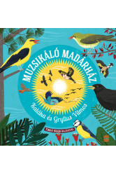 Muzsikáló madárház - A Kaláka és Gryllus Vilmos dalai (új kiadás)