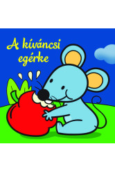 A kíváncsi egérke - Állati kalandok - Szivacskönyv