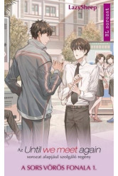 A sors vörös fonala 1. - Az Until we meet again sorozat alapjául szolgáló regény