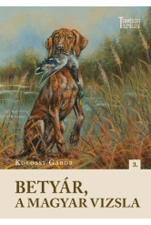 Betyár, a magyar vizsla - Természet tisztelete