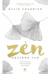 A Zen köztünk van