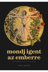 mondj igent az emberre - Újhumanista kiáltvány