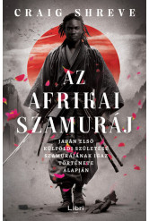 Az afrikai szamuráj - Japán első külföldi születésű szamurájának igaz története alapján