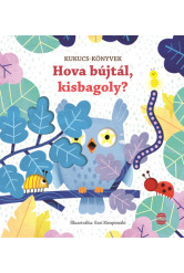 Hova bújtál, kisbagoly? - Kukucs-könyvek (új kiadás)