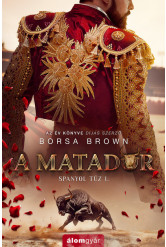 A matador - Spanyol tűz 1.