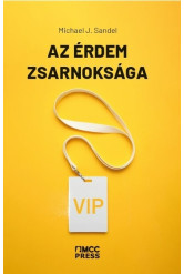Az érdem zsarnoksága - Mi történt a közjóval?