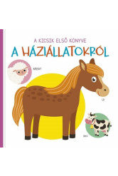 A kicsik első könyve - A háziállatokról