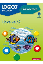 LOGICO Piccolo: Iskolakezdés - Hová való?