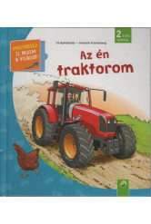 Az én traktorom - Magyarázd el nekem a világot! / És már ezt is tudom