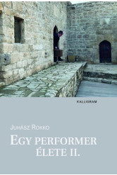 Egy performer élete II.