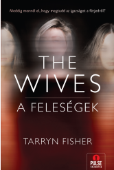 The Wives – A Feleségek