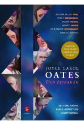 Vad éjszakák - Edgar Allan Poe, Emily Dickinson, Mark Twain, Henry James és Ernest Hemingway utolsó napjai